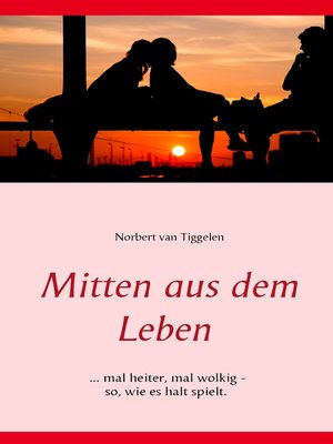 cover image of Mitten aus dem Leben